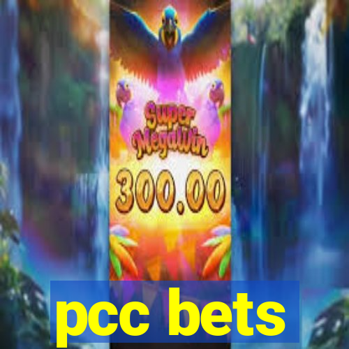 pcc bets